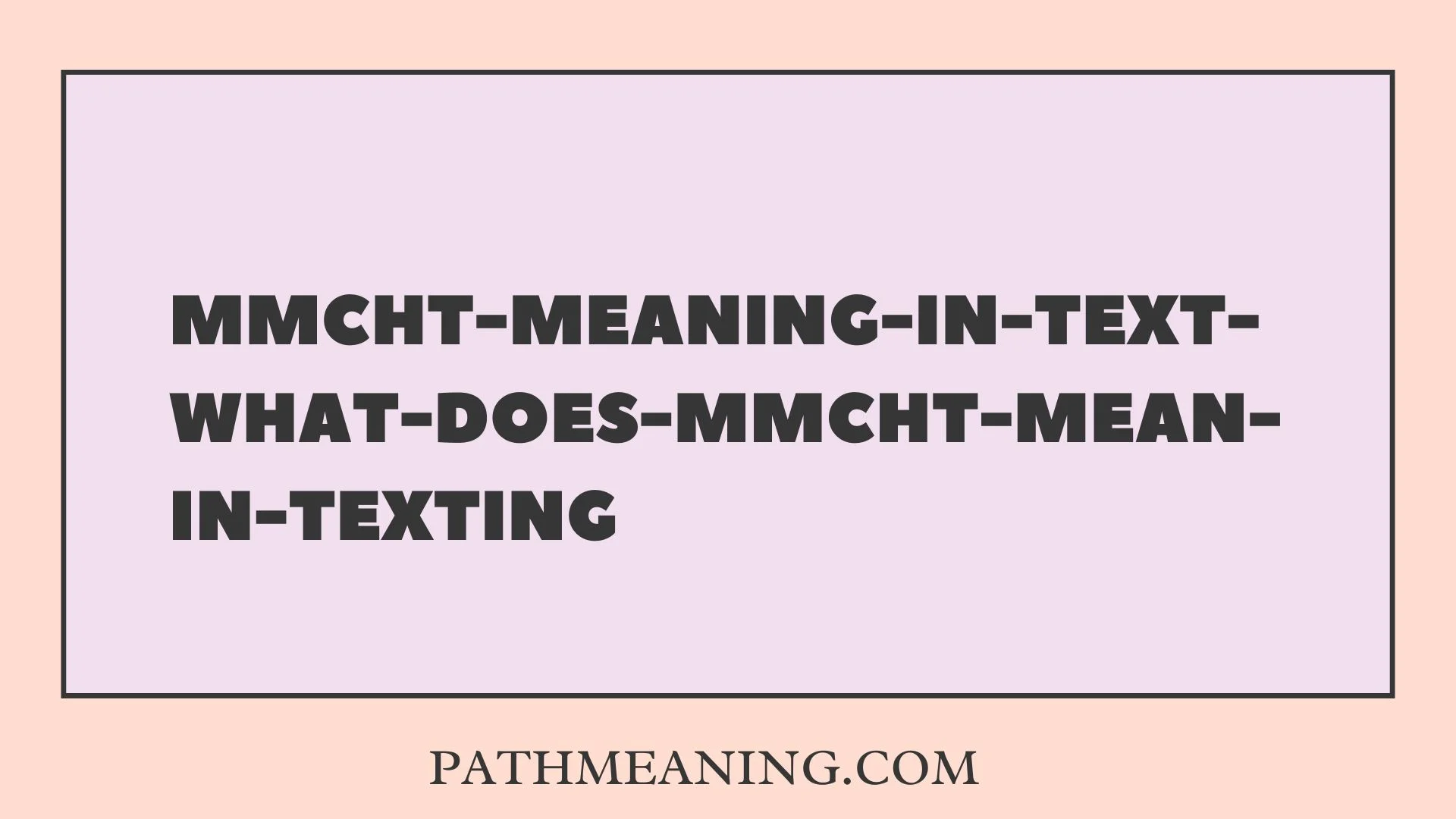 MMCHT Meaning in Text: What Does MMCHT Mean in Texting?