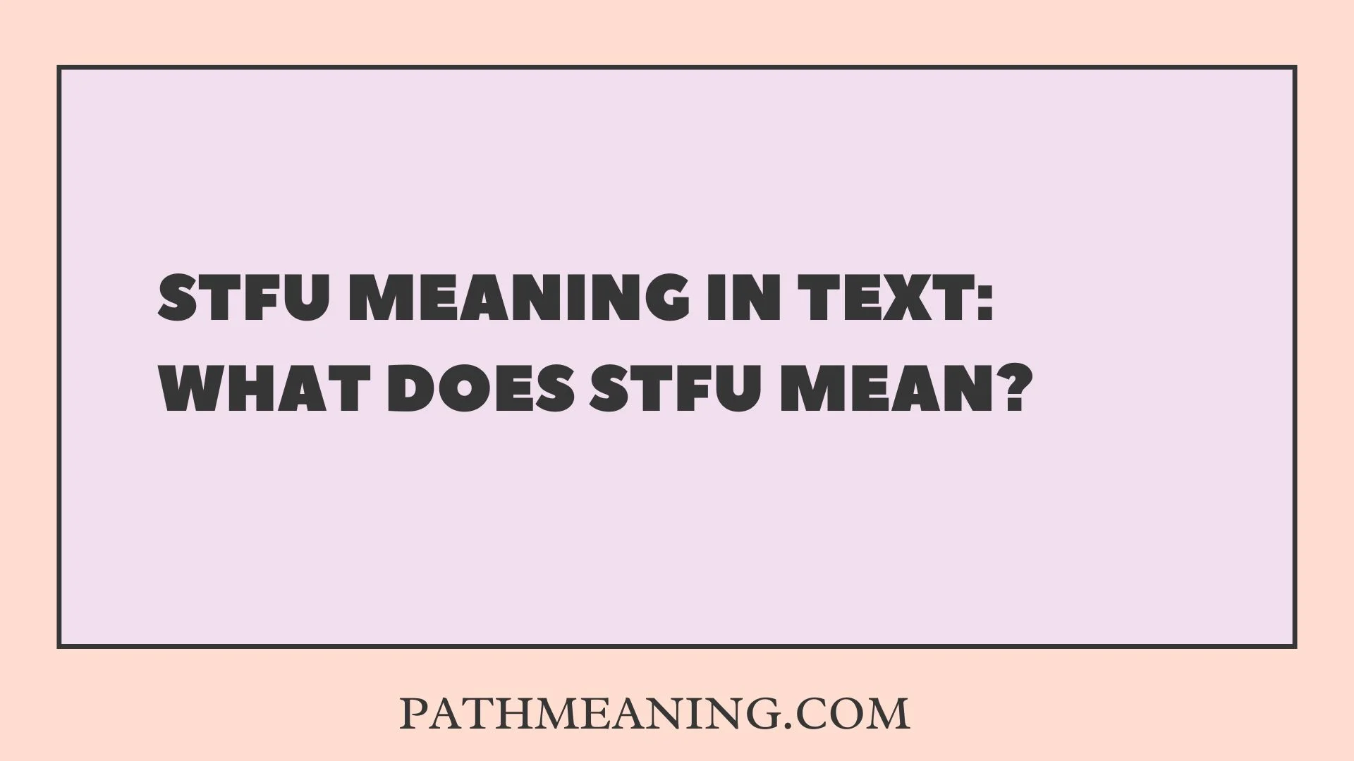 STFU Meaning in Text: What Does STFU Mean?