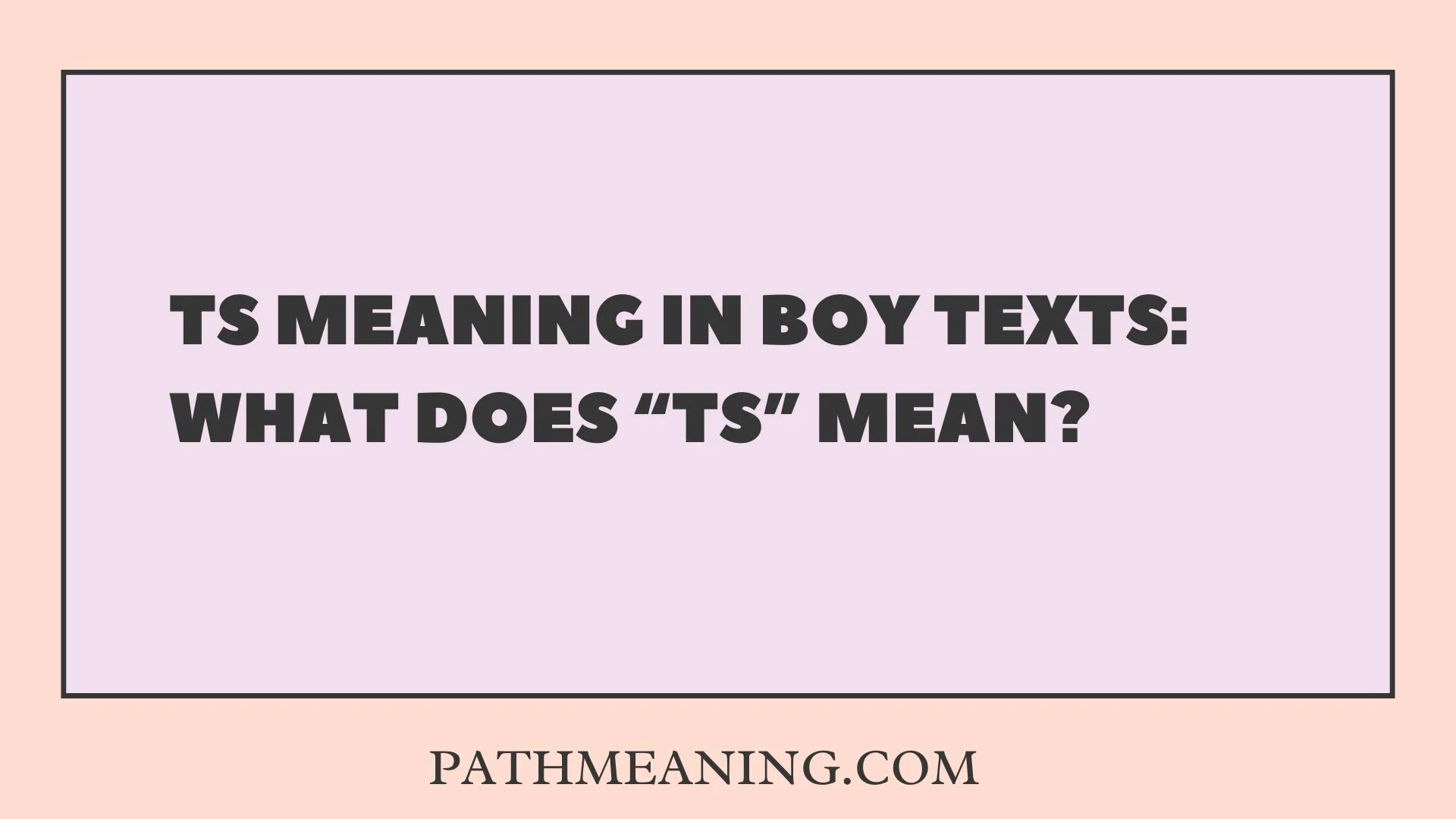 TS Meaning in Boy Texts: What Does “TS” Mean?