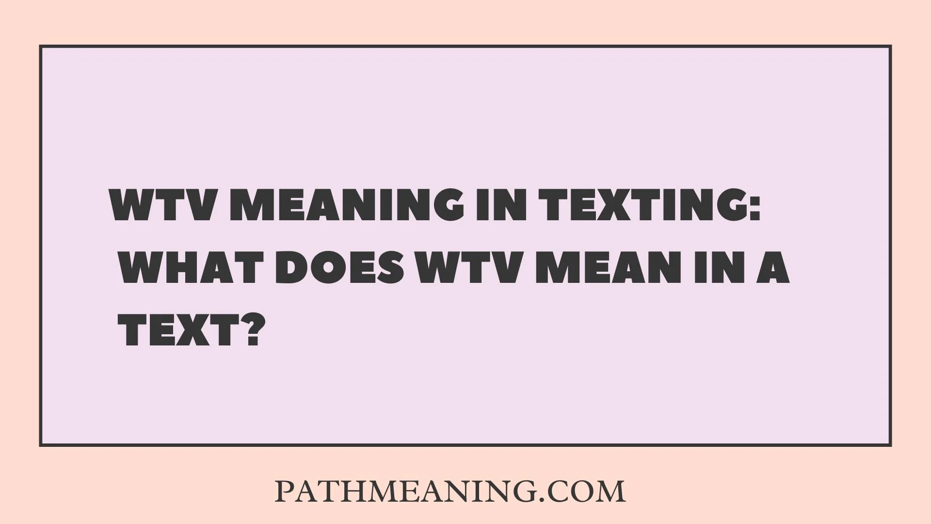 WTV Meaning in Texting: What Does WTV Mean in a Text?