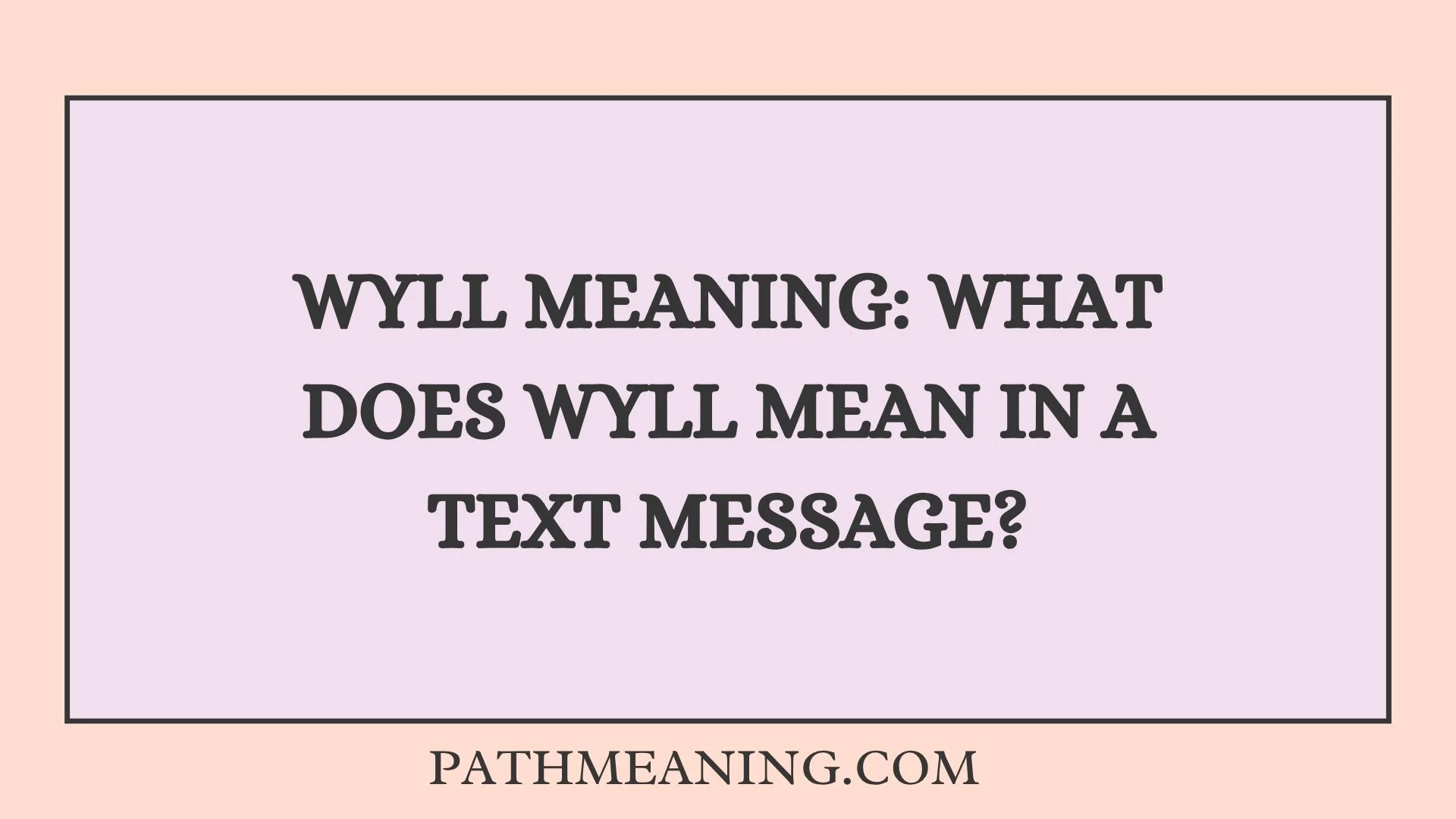 WYLL Meaning: What Does WYLL Mean in a Text Message?