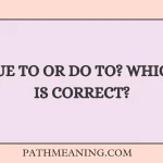 Due To or Do To? Which Is Correct?