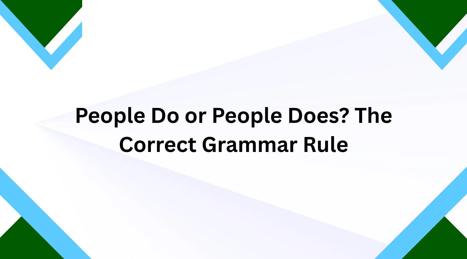 People Do or People Does? The Correct Grammar Rule