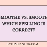 Smoothe vs. Smooth: Which Spelling Is Correct?